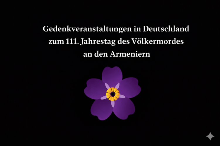 Gedenkveranstaltungen in Deutschland zum 111. Jahrestag des Völkermordes an den Armeniern